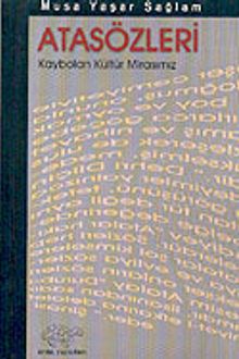 Atasözleri / Kaybolan Kültür Mirasımız