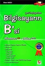 Bilgisayarın B'si Win. XP-Office 2003 / Yeni Başlayanlara