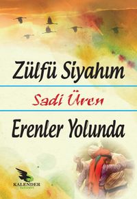 Zülfü Siyahım & Erenler Yolunda
