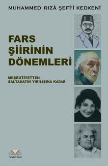Fars Şiirinin Dönemleri & Meşrutiyetten Saltanatın Yıkılışına Kadar