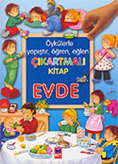 Evde / Öykülerle Yapıştır, Öğren, Eğlen Çıkartmalı Kitap