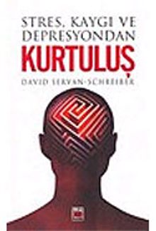 Stres Kaygı ve Depresyondan Kurtuluş