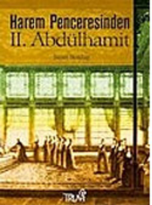 Harem Penceresinden II. Abdülhamit