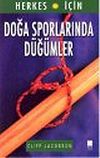 Doğa Sporlarında D&uuml;ğ&uuml;mler / Herkes İ&ccedil;in