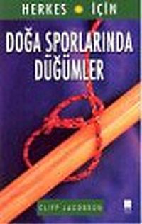 Doğa Sporlarında Düğümler / Herkes İçin