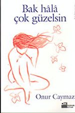 Bak Hala Çok Güzelsin