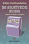 30 Saniyede Bush