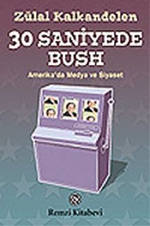 30 Saniyede Bush
