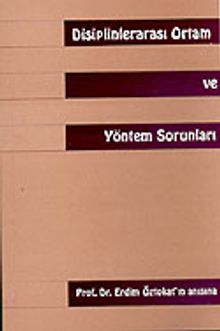 Disiplinlerarası Ortam ve Yöntem Sorunları