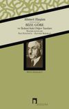 B&uuml;t&uuml;n Eserleri - 2 (Bize G&ouml;re İkdam'daki Diğer Yazıları)