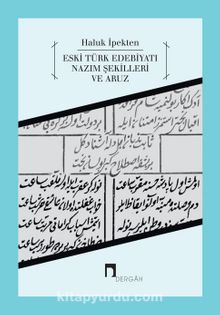 Eski Türk Edebiyatı & Nazım Şekilleri ve Aruz