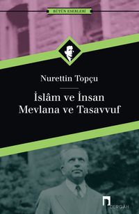 İslam ve İnsan/Mevlana ve Tasavvuf