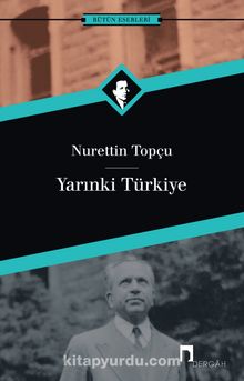 Yarınki Türkiye - Nurettin Topçu