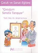 Çocuk ve Sanat Eğitimi / Çocuğum Sanatla Tanışıyor