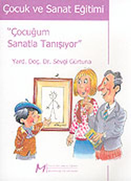 Çocuk ve Sanat Eğitimi / Çocuğum Sanatla Tanışıyor