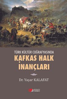 Türk Kültür Coğrafyasında Kafkas Halk İnançları