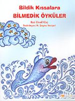 Bildik Kıssalara Bilmedik Öyküler
