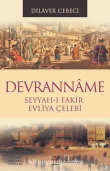 Devranname Seyyah-ı Fakir Evliya Çelebi - Y. Doç. Dr. Dilaver Cebeci
