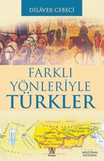 Farklı Yönleriyle Türkler