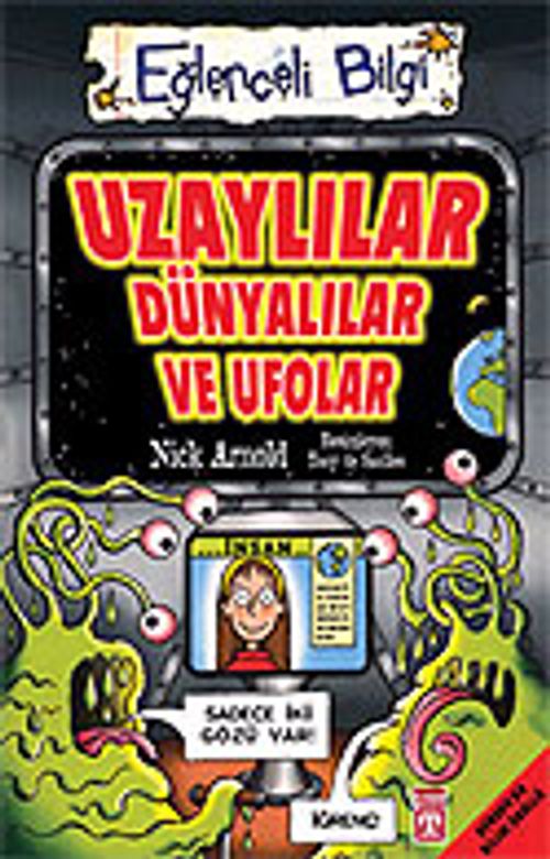 Uzaylılar, Dünyalılar ve Ufolar