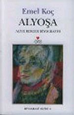 Alyoşa : Aliye Berger Biyografisi