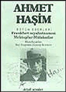Frankfurt Seyahatnamesi - Mektuplar - MülakatlarBütün Eserleri - 4 ) - Ahmet Haşim