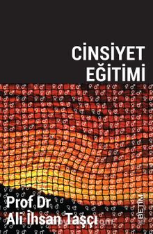 Cinsiyet Eğitimi - Prof. Dr. Ali İhsan Taşçı