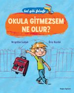 Okula Gitmezsem Ne Olur? - Bal Gibi Felsefe