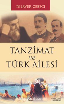 Tanzimat ve Türk Ailesi - Y. Doç. Dr. Dilaver Cebeci