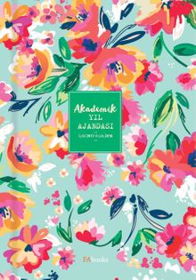 Çiçekli  Akademik Yıl Ajandası 2017 Eylül -2018 Aralık - Eğitim Öğretim Yılı Planlayıcısı