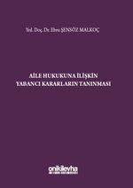 Aile Hukukuna İlişkin Yabancı Kararların Tanınması