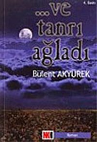 ...Ve Tanrı Ağladı