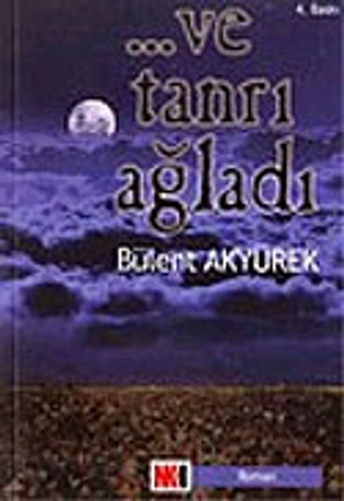 ...Ve Tanrı Ağladı