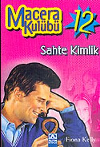 Macera Kulübü-12 Sahte Kimlik