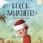 Küçük Sahabiler 5 / Ağaca Taş Atan Çocuk