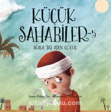 Küçük Sahabiler 5 / Ağaca Taş Atan Çocuk - Özkan Öze