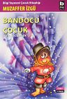 Bandocu Çocuk (Ben Çocukken 2)
