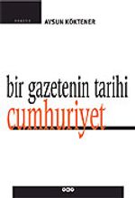 Bir Gazetenin Tarihi: Cumhuriyet