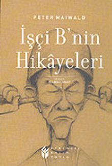 İşçi B'nin Hikayeleri