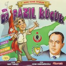 Ben Dr. Fazıl Küçük / Adam Olmuş Çocuklar