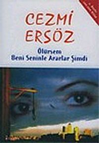 Ölürsem Beni Seninle Ararlar Şimdi