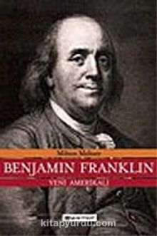 Benjamin Franklin: Yeni Amerikalı