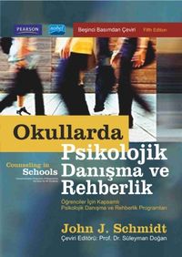 Okullarda Psikolojik Danışma ve Rehberlik & Öğrenciler İçin Kapsamlı Psikolojik Danışma ve Rehberlik Programları 