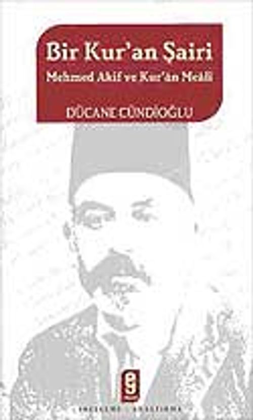 Bir Kur'an Şairi-Mehmed Akif ve Kur'an Meali