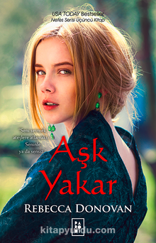 Aşk Yakar / Nefes Serisi 3. Kitap - Rebecca Donovan
