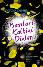 Bazıları Kalbini Dinler