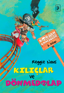 Kılıçlar ve Dönmedolap / Korsan Komşular -2