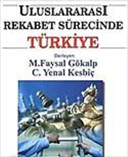 Uluslararası Rekabet Sürecinde Türkiye