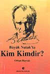 B&uuml;y&uuml;k Nutuk'ta Kim Kimdir?
