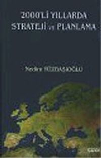 2000'li Yıllarda Strateji ve Planlama
